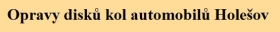 Opravy disků kol automobilů Holešov
