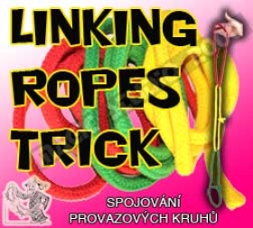 Spojování provazových kruhů Linking ropes trick