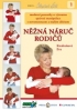 Kniha Něžná náruč rodičů - Eva Kiedroňová - kniha +DVD + plakát