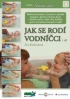 Jak se rodí vodníčci 1. díl - Eva Kiedroňová